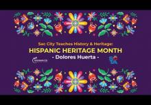 Sac City Teaches Hispanic Heritage Month – Dolores Huerta